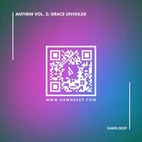 Anthem EP Vol.2 Full Mix (100% Production) by Dawn Deep