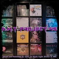 A.M.T. Project 45 by Dj~M...