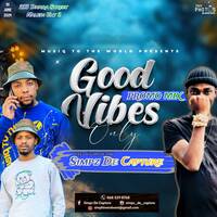 Simpz De Capture - Good Vibes Only Promo Mix 2024 (M.t.t.w Events) by Simpz De Capture