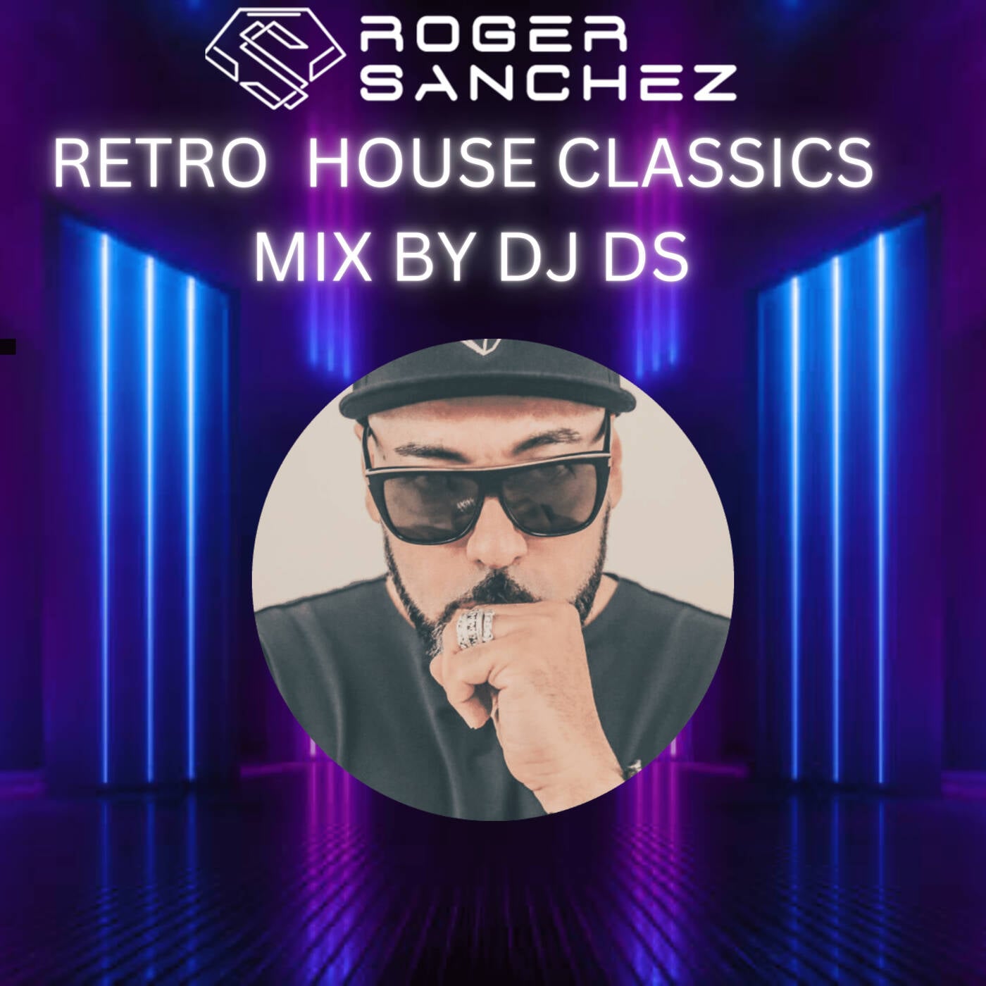ROGER SANCHEZ RETRO  HOUSE CLASSICS MIX BY DJ DS DECEMBER 9TH 2022 MASTER episode artwork