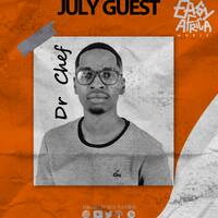 Easy Africa ||July Guest (Part A) || Dr Chef by EASY AFRICA Music