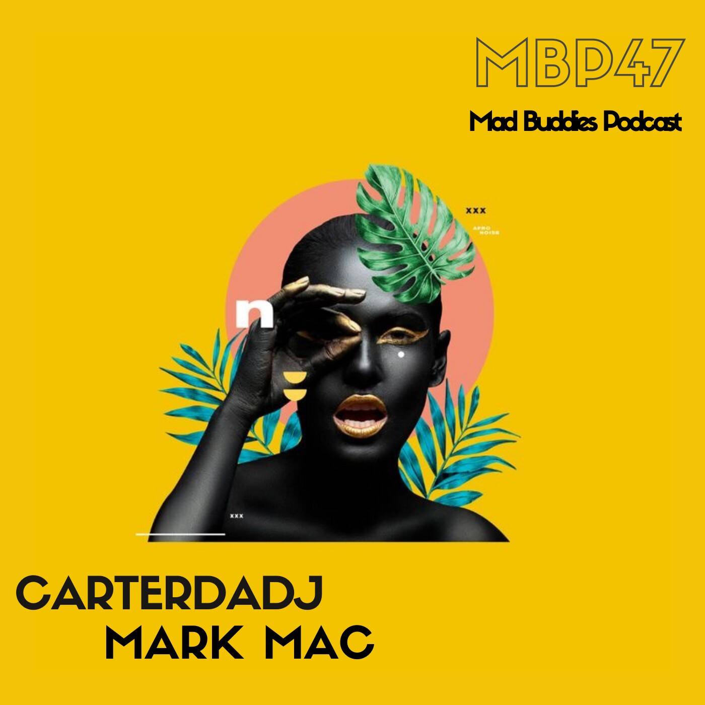 MBP #47 mixed by CarterdaDJ episode artwork