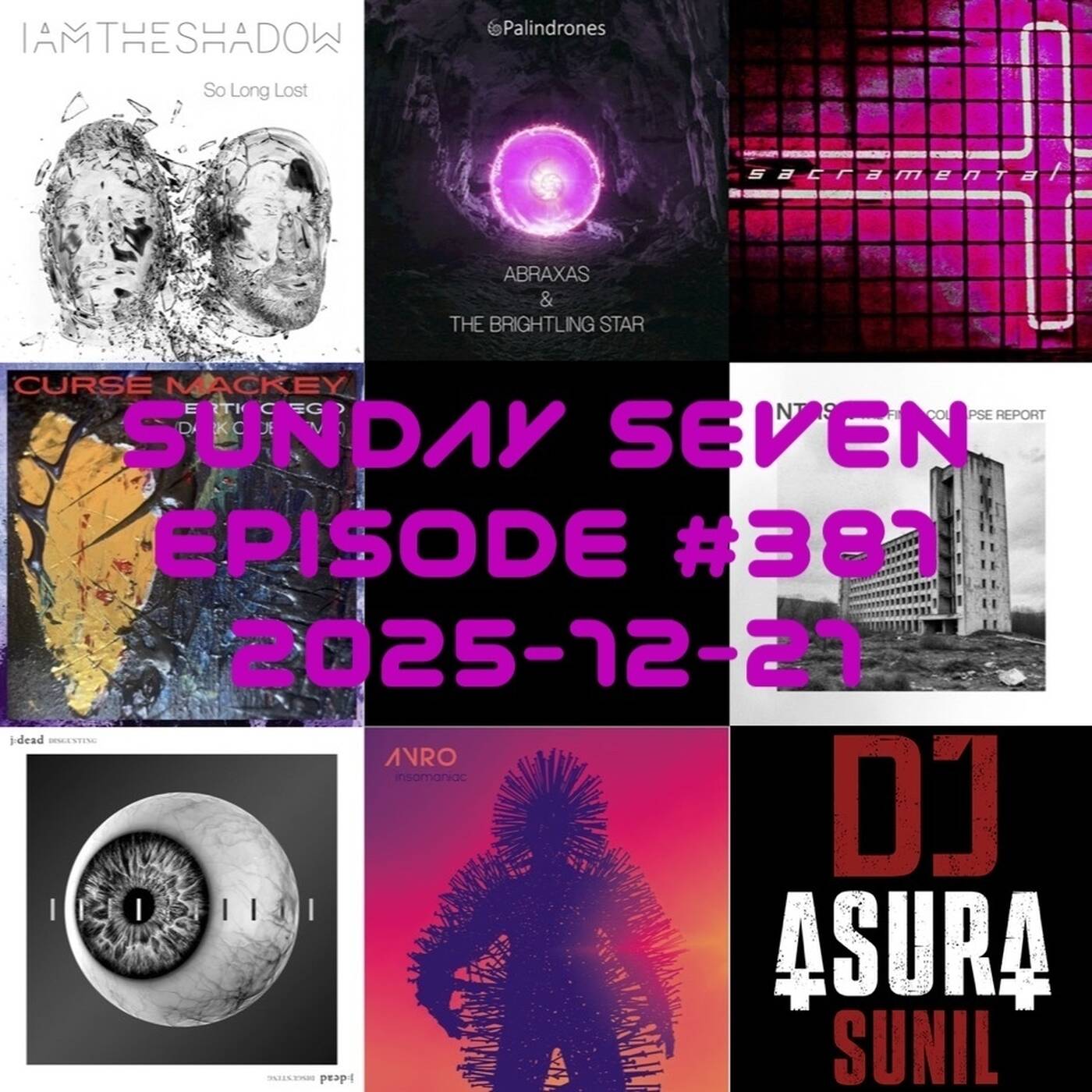 DJ AsuraSunil's Sunday Seven Mixshow #381 - 20251221 episode artwork