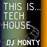 This Is Tech House/ Main Room Club Toolroom Ibiza 2025 Full Length Club Mix by DJ Monty by DJ Monty UK by DJ Monty UK