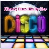 Classic Disco Hits By Cino by Cino (POR) aka Dj Cino