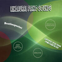 Bineaural Piano Sounds - Reclaim Your COOL and Just Chill - Live @ Calm Clouds Online Radio by Beatinspector