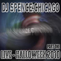 SPENCE:CHICAGO - HALLOWEEN 2010 LIVE (PART ONE) by Spence (Chicago)