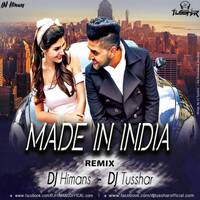 MADE IN INDIA - DJ Himans &amp; DJ Tusshar by DJ TUSSHAR