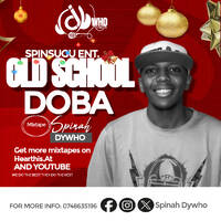 OLD SCHOOL DOBA_SPINAH DYWHO by Spinah Dywho