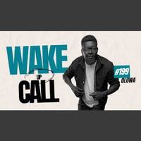 The Wake Up Call With Grauchi 199 Oluwa by Haniel