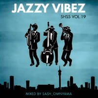 Soulful House Sunday Sessions Vol.19 (Jazzy Vibez) by Sash_Omnyama