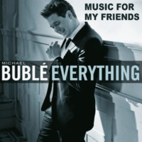 Everything (Michael Bublé cover) by Music for my friends