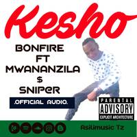 Bonfire ft Mwananzila &amp; Sniper -Kesho by Asilimusic tz