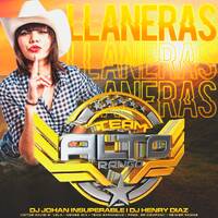 LLANERAS - TEAM ALTO RANGO - DJ JOHAN INSUPERABLE - DJ HENRY DIAZ by DJ Johan Insuperable