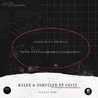 Road to Zani’s Birthday Celebration (Mixed &amp; Compiled by Pxpii ) by Pxpii