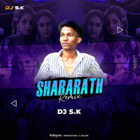 132 SHARARATH REMIX DJ S.K by DJ S.K