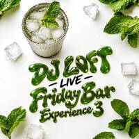 DJ LOFT LIVE - Friday Bar Experience 3 by Dj Loft