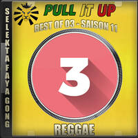 Pull It Up - Best Of 03 - S11 by DJ Faya Gong