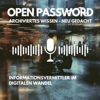 Informationsvermittler im digitalen Wandel - „Archiviertes Wissen – Neu gedacht“ by infobroker
