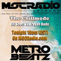 Chillmode (Jill Scott Vs Erykah Badu) (Aired On MOCRadio.com 5-10-20) by Metro Beatz