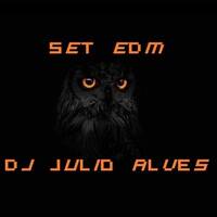SET DJ JULIO ALVES EDM 30-12-2020 by DJ Julio Alves