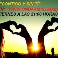 ONDAAMISTAD :422-"CONTIGO Y SIN TI"-422 by ONDAAMISTAD