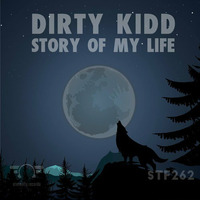 [Album] Dirty Kidd - Story Of My Life (10 Tracks) [Stereofly Records]