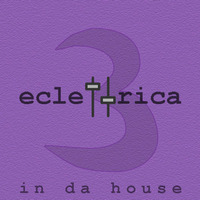 Eclettrica Mixtape 3 - Deep House &amp; Electronic djset by Filippo Csillaghy deejay