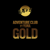 Adventure Club Ft. Yuna - Gold (RÆVE Rework) by RÆVE