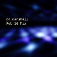 Feb 16 Mix by nd_marshall