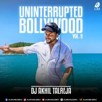 Uninterrupted Bollywood Vol. 9 - DJ Akhil Talreja by All Indian DJs Drive