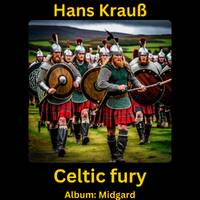 Celtic Fury (Neu) by Hans Krauß