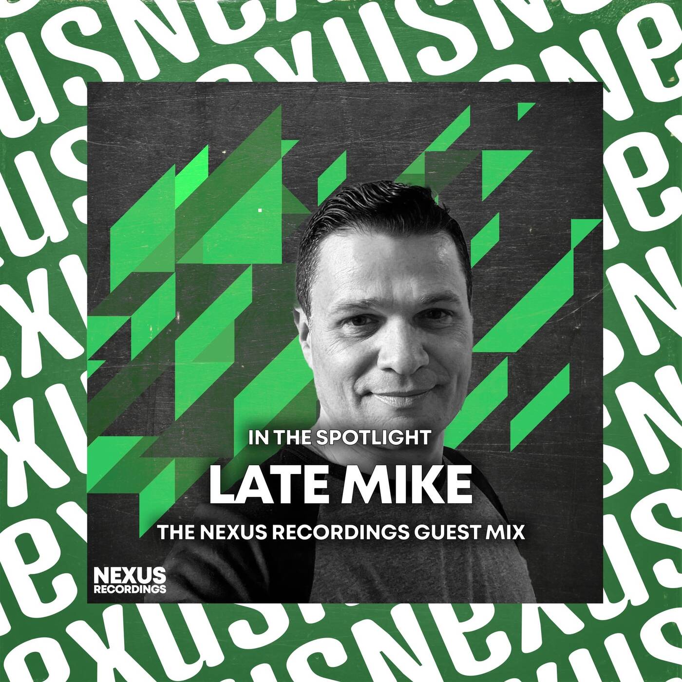 In The Spotlight - Late Mike - Nexus Recordings Guest Mix episode artwork