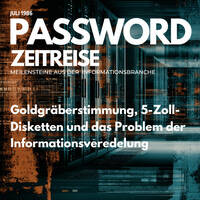 Goldgräberstimmung, 5-Zoll-Disketten und das Problem der Informationsveredelung - PASSWORD Zeitreise 1986#07 by infobroker
