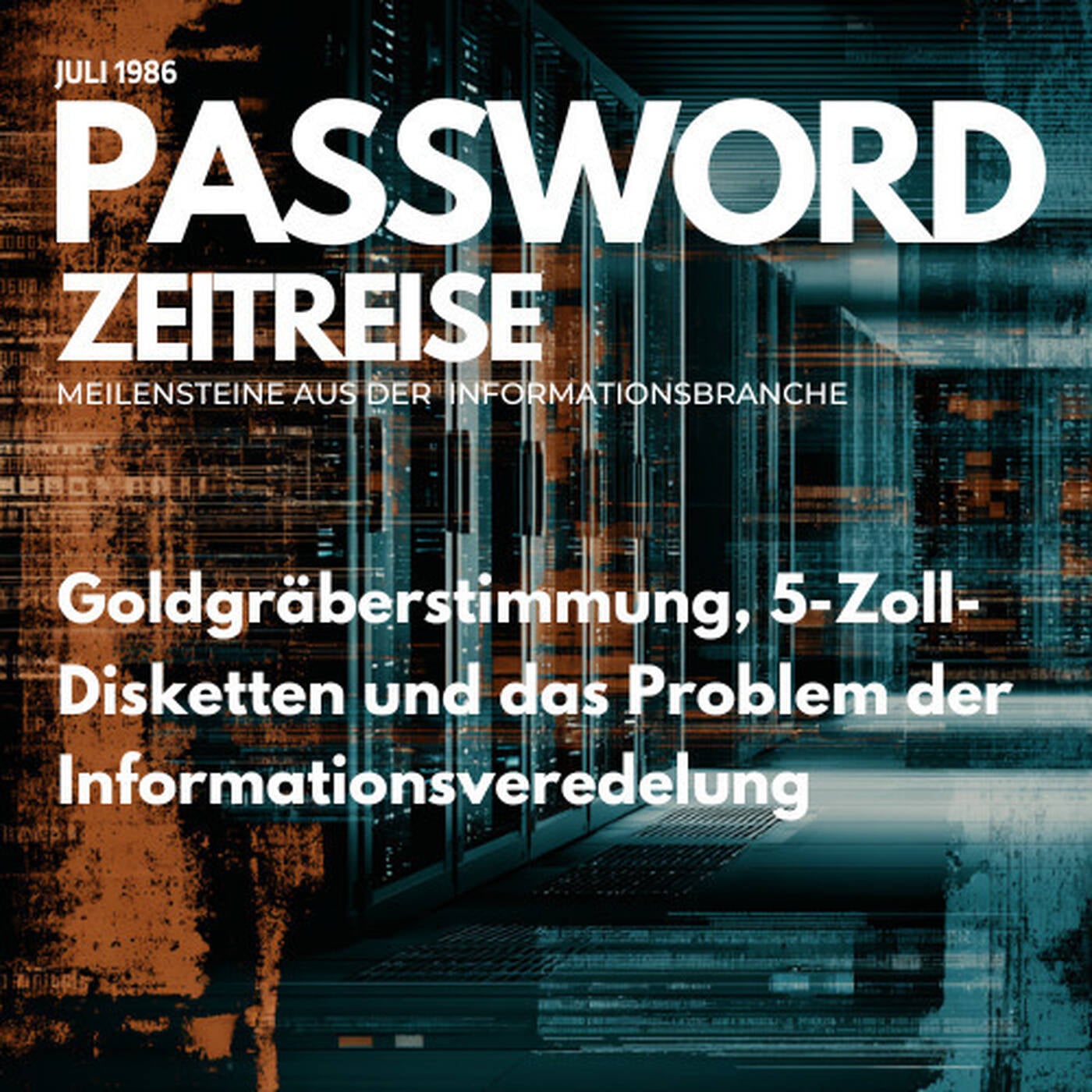 Goldgräberstimmung, 5-Zoll-Disketten und das Problem der Informationsveredelung - PASSWORD Zeitreise 1986#07 episode artwork