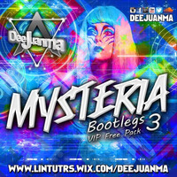 Mysteria Bootlegs (VIP PACK 3 - PREVIEW - FREE DOWNLOAD) by DeeJuanma