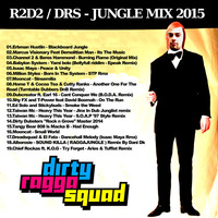 R2D2 DIRTY RAGGA SQUAD - JUNGLE MIX 2015 by Digger