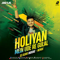 Holiya Mein Ude Re Gulal (Remix) - DJ Ashu Indore by All Indian DJs Drive