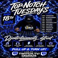 TOP NOTCH TUESDAY🚄RAID📀TRAIN🚆Hosted By @djentertainmentz_djtrent 🕖7-8🕗PM🚨EST‼️(AUG 18, 2026) by DjKquickLive Mixes