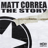 Matt Correa - The Story (GRML018)