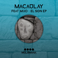 MEL004 · Macaulay · El Son EP feat. Mijo