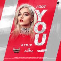 I Got You (Remix) - Ritzzze x DJ Partha &amp; DJ Cherry by All Indian DJs Drive