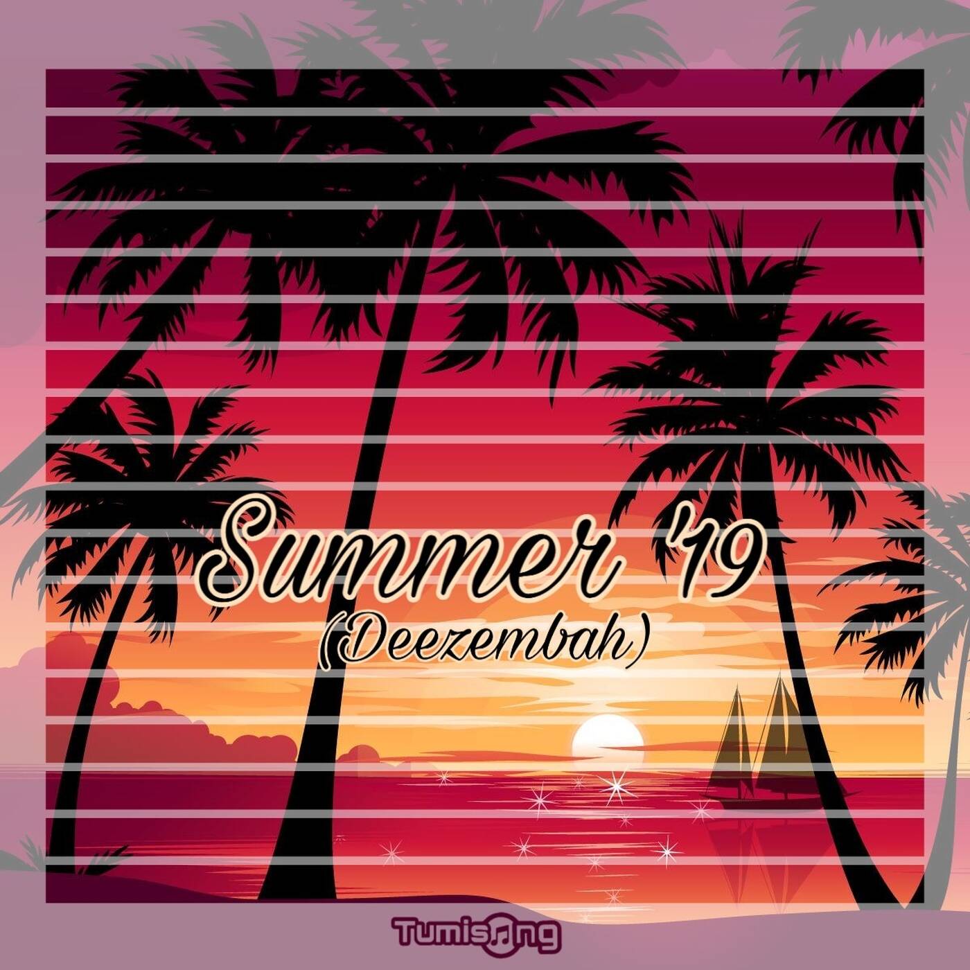 Tumisong - Summer '19 (Deezembah) episode artwork