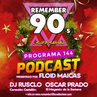 #144 Remember 90s Radio Show by Floid Maicas by Remember 90s Radio Show by Floid Maicas