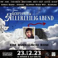 SCHPLOMIS ALLERLEILIGABEND by GDS.FM