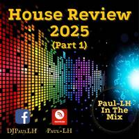 House review Mix 2025 (Part 1) by Paul-LH