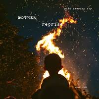 Mother [reprise] by wild growing sky