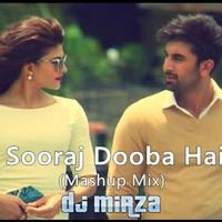 Sooraj Dooba Hai (Mashup Mix) by Dj Mirza
