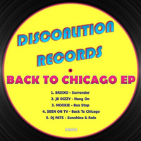 Back To Chicago EP ?Out on Juno, Beatport, Traxsource, iTunes,...?