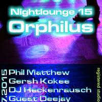 Phil Matthew @ Orphilus Nightlounge 15 (18.07.2015) by Orphilus